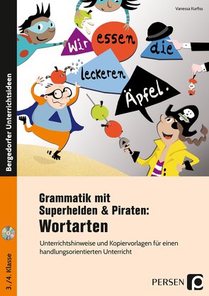 Grammatik mit Superhelden & Piraten: Wortarten von Kurfiss,  Vanessa