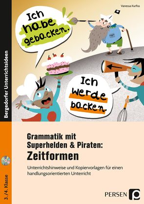 Grammatik mit Superhelden & Piraten: Zeitformen von Kurfiss,  Vanessa