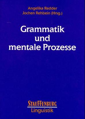 Grammatik und mentale Prozesse von Redder,  Angelika, Rehbein,  Jochen