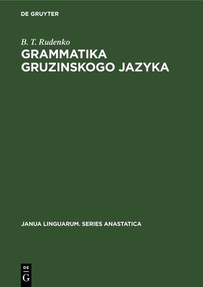 Grammatika gruzinskogo jazyka von Rudenko,  B. T.