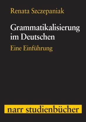 Grammatikalisierung im Deutschen von Szczepaniak,  Renata