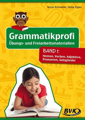 Grammatikprofi: Übungs- und Freiarbeitsmaterialien von Schneider,  Sonja, Thoenes,  Sonja, Zigan ,  Katja