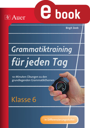 Grammatiktraining für jeden Tag Klasse 6 von Zeeb,  Birgit