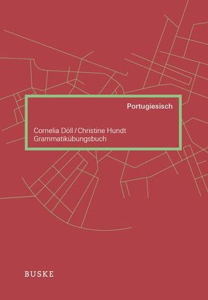 Grammatikübungsbuch Portugiesisch von Döll,  Cornelia, Hundt,  Christine