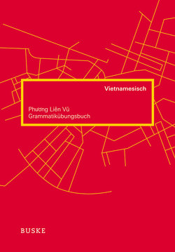 Grammatikübungsbuch Vietnamesisch von Vu,  Phuong Lien