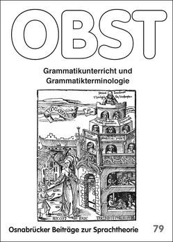 Grammatikunterricht und Grammatikterminologie von Berkemeier,  Anne, Gornik,  Hildegard, Haueis,  Eduard, Hoffmann,  Ludger, Ivo,  Hubert, Mehlem,  Ulrich, Melzer,  Florian, Müller,  Christoph, Noack,  Christina, Ossner,  Jakob, Peschel,  Corinna