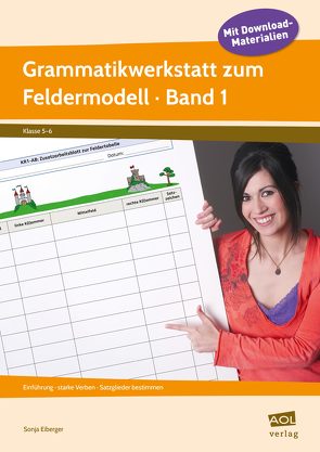 Grammatikwerkstatt zum Feldermodell (Sek) – Band 1 von Eiberger,  Sonja