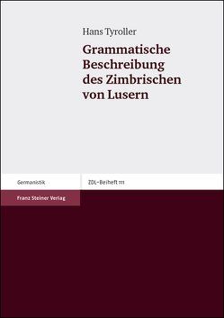 Grammatische Beschreibung des Zimbrischen von Lusern von Tyroller,  Hans