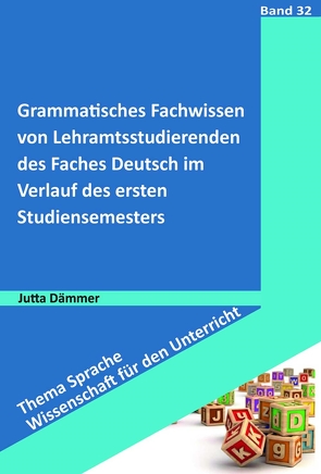 Grammatisches Fachwissen von Lehramtsstudierenden des Faches Deutsch von Dämmer,  Jutta