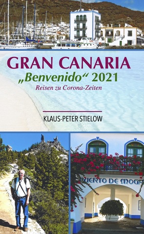 Gran Canaria „Benvenido“ 2021 von Stielow,  Klaus-Peter