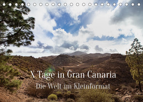 X Tage Gran Canaria – Die Welt im Kleinformat (Tischkalender 2022 DIN A5 quer) von Inxtagenumdiewelt