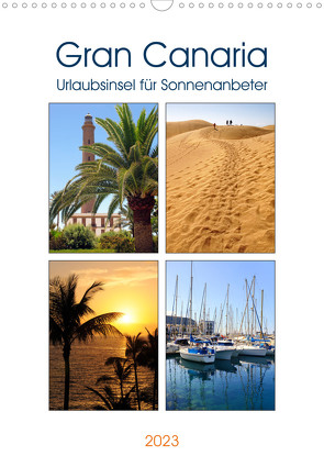 Gran Canaria – Urlaubsinsel für Sonnenanbeter (Wandkalender 2023 DIN A3 hoch) von Frost,  Anja