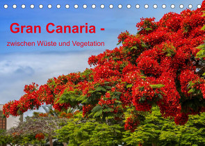 Gran Canaria – zwischen Wüste und Vegetation (Tischkalender 2022 DIN A5 quer) von brigitte jaritz,  photography