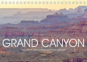 Grand Canyon – Perspektiven einer außergewöhnlichen Schlucht (Tischkalender 2022 DIN A5 quer) von Weidemann,  Silke