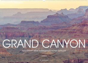 Grand Canyon – Perspektiven einer außergewöhnlichen Schlucht (Wandkalender 2022 DIN A2 quer) von Weidemann,  Silke