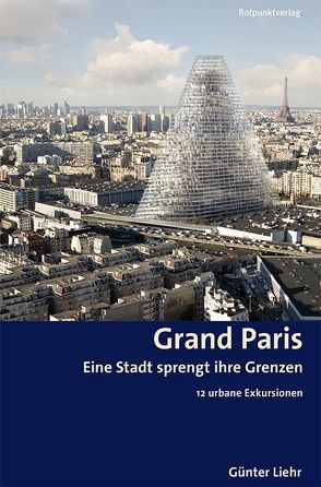 Grand Paris von Liehr,  Günter