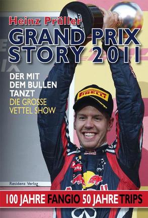 Grand Prix Story 2011 von Prüller,  Heinz