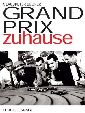 Grand Prix zuhause von Becker,  Clauspeter