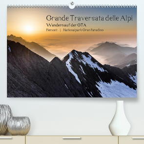 Grande Traversata delle Alpi – Wandern auf der GTA (Premium, hochwertiger DIN A2 Wandkalender 2021, Kunstdruck in Hochglanz) von Aatz,  Markus