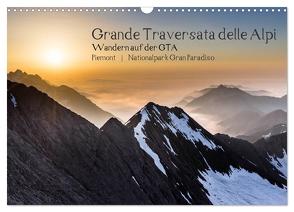 Grande Traversata delle Alpi – Wandern auf der GTA (Wandkalender 2024 DIN A3 quer), CALVENDO Monatskalender von Aatz,  Markus