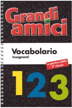 Grandi amici 1 – 3, Vocabolario von Bietenhader,  Sabine, Cadosch,  Reto, Caspani,  Franca, Casutt,  Renato, Krättli,  Esther, Künzler,  Josy M, Lehrmittel Graubünden Amt für Volksschule und Sport, Paganini,  Donata, Todisco,  Vincenzo