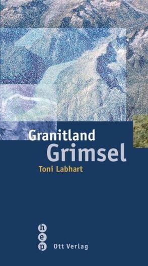 Granitland Grimsel von Labhart,  Toni