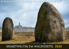 Granitwelten im Waldviertel (Tischkalender 2020 DIN A5 quer) von Braun,  Werner