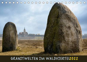 Granitwelten im Waldviertel (Tischkalender 2022 DIN A5 quer) von Braun,  Werner