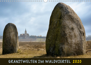 Granitwelten im Waldviertel (Wandkalender 2020 DIN A3 quer) von Braun,  Werner