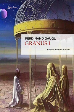 Granus I von Gaugl,  Ferdinand, Menil,  Zasu