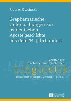 Graphematische Untersuchungen zur ostdeutschen «Apostelgeschichte» aus dem 14. Jahrhundert von Owsinski,  Piotr A.