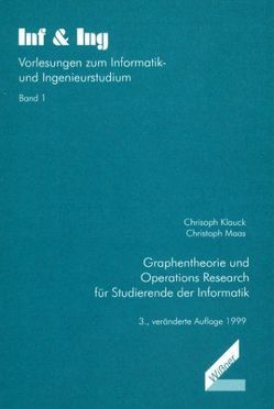 Graphentheorie und Operations Research für Studierende der Informatik von Hotop,  Hans J, Klauck,  Christoph, Klinker,  Thomas, Maas,  Christoph