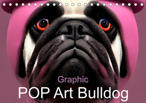 Graphic PoP Art Bulldogge (Tischkalender 2024 DIN A5 quer), CALVENDO Monatskalender von Augusto,  Carina