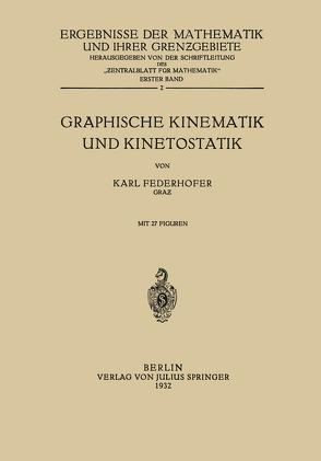 Graphische Kinematik und Kinetostatik von Federhofer,  Karl, Schriftltg. "Zentralbl. Mathematik",  NA