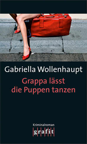 Grappa lässt die Puppen tanzen von Wollenhaupt,  Gabriella