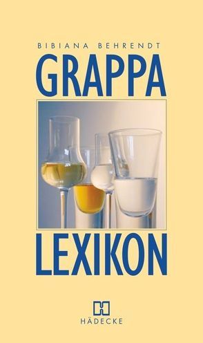 Grappa-Lexikon von Behrendt,  Bibiana