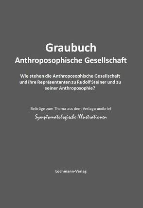 Graubuch Anthroposophische Gesellschaft von Lochmann,  Willy