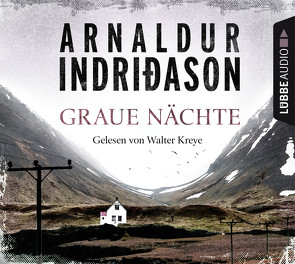 Graue Nächte von Indriðason,  Arnaldur, Kreye,  Walter