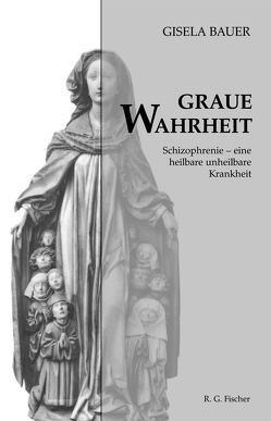 Graue Wahrheit von Bauer,  Gisela