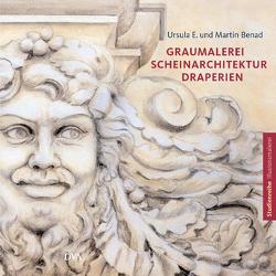 Graumalerei, Scheinarchitektur, Draperien von Benad,  Martin, Benad,  Ursula E., Donauer,  Georg