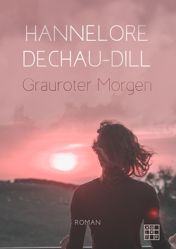 Grauroter Morgen von Dechau-Dill,  Hannelore