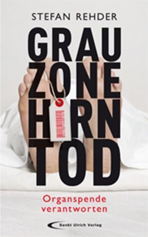 Grauzone Hirntod von Rehder,  Stefan