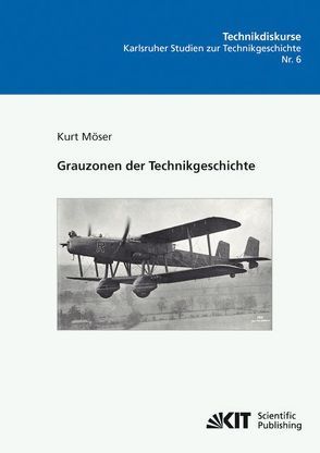 Grauzonen der Technikgeschichte von Möser,  Kurt