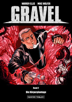 Gravel 2 – Die Körperplantage von Ellis,  Warren, Nielsen,  Jens R, Wolfer,  Mike