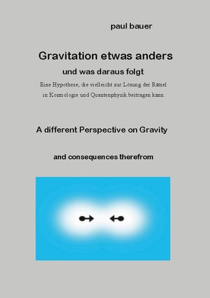 Gravitation etwas anders von Bauer,  Paul