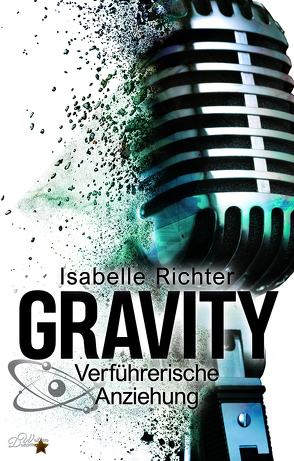 Gravity: Verführerische Anziehung von Richter,  Isabelle