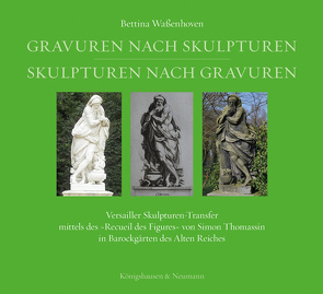 Gravuren nach Skulpturen – Skulpturen nach Gravuren von Waßenhoven,  Bettina