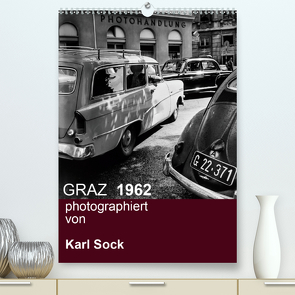 GRAZ 1962 photographiert von Karl Sock (Premium, hochwertiger DIN A2 Wandkalender 2021, Kunstdruck in Hochglanz) von Sock,  Reinhard