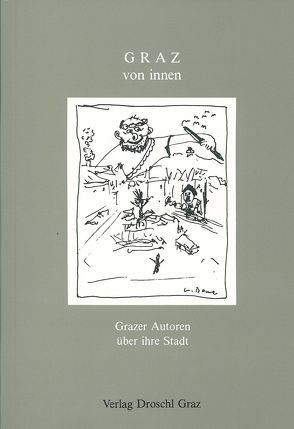 Graz von innen von Bauer,  W., Eichberger,  G, Eisendle,  H