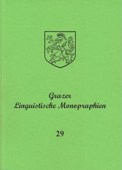 Grazer Linguistische Monographien 29 von Sornig,  Karl